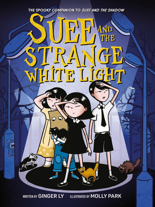 Title details for Suee and the Strange White Light (Suee and the Shadow Book #2) by Ginger Ly - Wait list